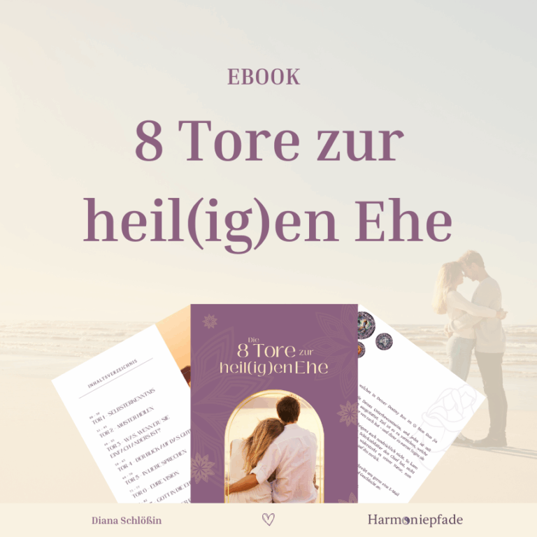 8 Tore zur heil(ig)en Ehe – Dein Wegweiser zu tiefer Verbindung